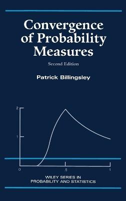 Convergence of Probability Measures - Patrick Billingsley - Libro John Wiley & Sons Inc, Wiley Series in Probability and Statistics | Libraccio.it