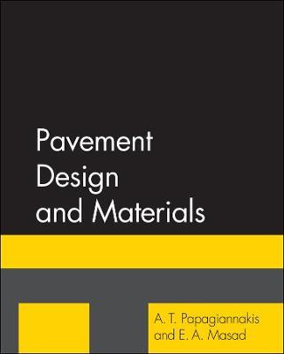 Pavement Design and Materials - A. T. Papagiannakis, E. A. Masad - Libro John Wiley & Sons Inc | Libraccio.it
