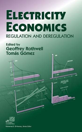 Electricity Economics  - Libro John Wiley & Sons Inc, IEEE Press Series on Power and Energy Systems | Libraccio.it