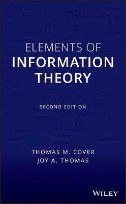 Elements of Information Theory - Thomas M. Cover, Joy A. Thomas - Libro John Wiley & Sons Inc | Libraccio.it