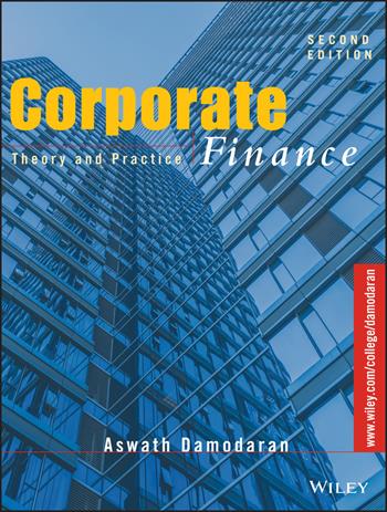 Corporate Finance - Aswath Damodaran - Libro John Wiley & Sons Inc, Wiley Series in Finance | Libraccio.it
