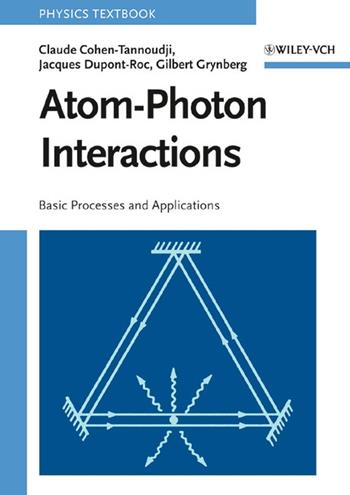 Atom-Photon Interactions - Claude Cohen-Tannoudji, Jacques Dupont-Roc, Gilbert Grynberg - Libro John Wiley & Sons Inc | Libraccio.it