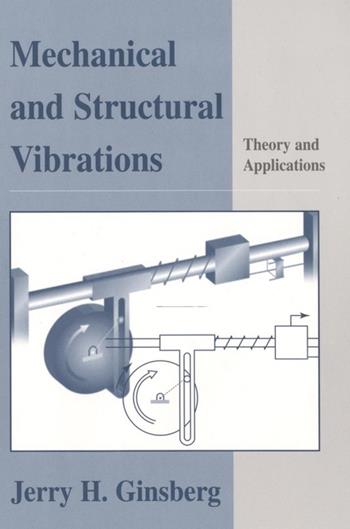 Mechanical and Structural Vibrations - Jerry H. Ginsberg - Libro John Wiley & Sons Inc | Libraccio.it