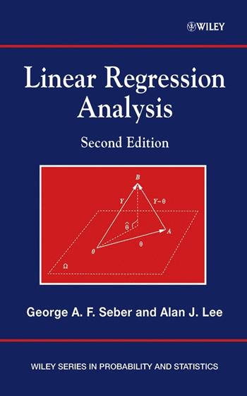 Linear Regression Analysis - George A. F. Seber, Alan J. Lee - Libro John Wiley & Sons Inc, Wiley Series in Probability and Statistics | Libraccio.it