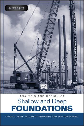Analysis and Design of Shallow and Deep Foundations - Lymon C. Reese, William M. Isenhower, Shin-Tower Wang - Libro John Wiley & Sons Inc | Libraccio.it