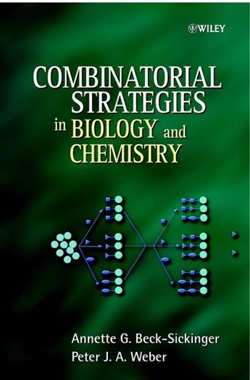 Combinatorial Strategies in Biology and Chemistry - Annette Beck-Sickinger, Peter Weber - Libro John Wiley & Sons Inc | Libraccio.it