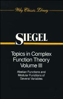 Topics in Complex Function Theory, Volume 3 - Carl Ludwig Siegel - Libro John Wiley & Sons Inc, Wiley Classics Library | Libraccio.it