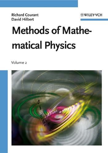 Methods of Mathematical Physics, Volume 2 - Richard Courant, David Hilbert - Libro John Wiley & Sons Inc, Wiley Classics Library | Libraccio.it