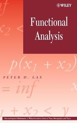 Functional Analysis - Peter D. Lax - Libro John Wiley & Sons Inc, Pure and Applied Mathematics: A Wiley Series of Texts, Monographs and Tracts | Libraccio.it