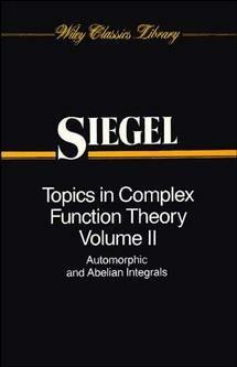 Topics in Complex Function Theory, Volume 2 - Carl Ludwig Siegel - Libro John Wiley & Sons Inc, Wiley Classics Library | Libraccio.it