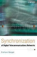 Synchronization of Digital Telecommunications Networks - Stefano Bregni - Libro John Wiley & Sons Inc | Libraccio.it