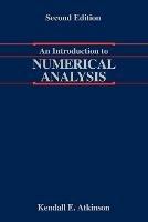 An Introduction to Numerical Analysis - Kendall Atkinson - Libro John Wiley & Sons Inc | Libraccio.it