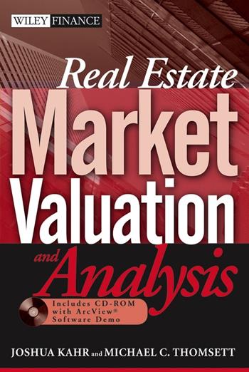 Real Estate Market Valuation and Analysis - Joshua Kahr, Michael C. Thomsett - Libro John Wiley & Sons Inc, Wiley Finance | Libraccio.it