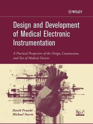 Design and Development of Medical Electronic Instrumentation - David Prutchi, Michael Norris - Libro John Wiley & Sons Inc | Libraccio.it