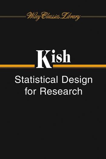 Statistical Design for Research - Leslie Kish - Libro John Wiley & Sons Inc, Wiley Classics Library | Libraccio.it
