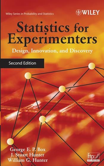 Statistics for Experimenters - George E. P. Box, J. Stuart Hunter, William G. Hunter - Libro John Wiley & Sons Inc, Wiley Series in Probability and Statistics | Libraccio.it