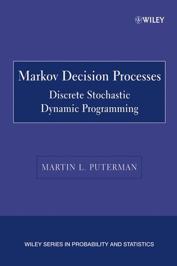 Markov Decision Processes - Martin L. Puterman - Libro John Wiley & Sons Inc, Wiley Series in Probability and Statistics | Libraccio.it