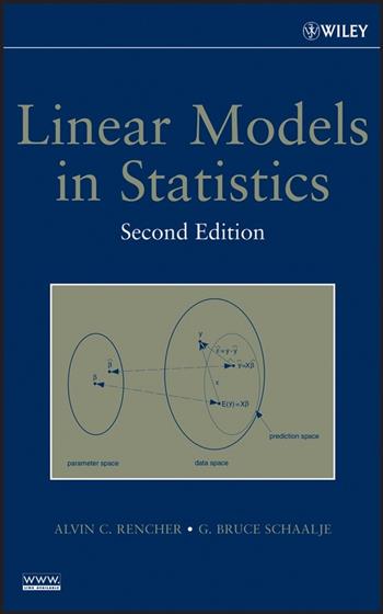 Linear Models in Statistics - Alvin C. Rencher, G. Bruce Schaalje - Libro John Wiley & Sons Inc | Libraccio.it