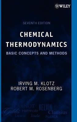 Chemical Thermodynamics - Irving M. Klotz, Robert M. Rosenberg - Libro John Wiley & Sons Inc | Libraccio.it