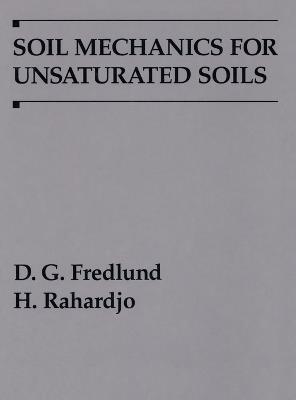 Soil Mechanics for Unsaturated Soils - Delwyn G. Fredlund, Hendry ...