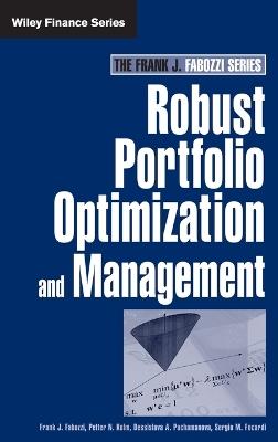 Robust Portfolio Optimization and Management - Frank J. Fabozzi, Petter N. Kolm, Dessislava A. Pachamanova - Libro John Wiley & Sons Inc | Libraccio.it