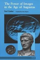 The Power of Images in the Age of Augustus - Paul Zanker - Libro The University of Michigan Press, Thomas Spencer Jerome Lectures | Libraccio.it