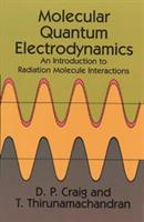 Molecular Quantum Electrodynamics - D. P. Craig - Libro Dover Publications Inc., Dover Books on Chemistry | Libraccio.it