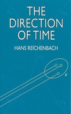 The Direction of Time - Hans Reichenbach - Libro Dover Publications Inc., Dover Books on Physics | Libraccio.it