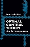 Optimal Control Theory - Donald E. Kirk - Libro Dover Publications Inc., Dover Books on Electrical Engineering | Libraccio.it