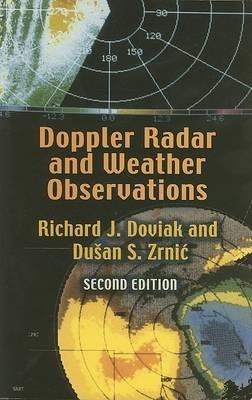 Doppler Radar and Weather Observations - Richard J Doviak - Libro Dover Publications Inc., Dover Books on Engineering | Libraccio.it