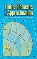 Finite Elements and Approximation - John N Rossettos, O. C. Zienkiewicz - Libro Dover Publications Inc., Dover Books on Engineering | Libraccio.it