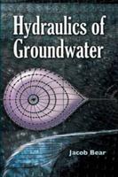 Hydraulics of Groundwater - Jacob Bear - Libro Dover Publications Inc., Dover Books on Engineering | Libraccio.it
