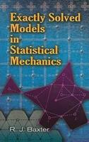 Exactly Solved Models in Statistical Mechanics - Rodney J Baxter - Libro Dover Publications Inc., Dover Books on Physics | Libraccio.it