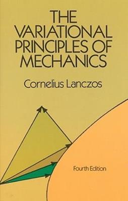The Variational Principles of Mechanics - Cornelius Lanczos - Libro Dover Publications Inc., Dover Books on Physics | Libraccio.it