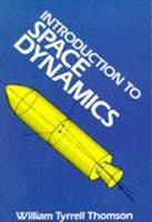 Introduction to Space Dynamics - William T. Thomson - Libro Dover Publications Inc., Dover Books on Aeronautical Engineering | Libraccio.it