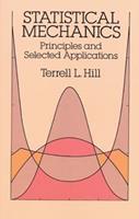 Statistical Mechanics - Terrell L. Hill - Libro Dover Publications Inc., Dover Books on Physics | Libraccio.it