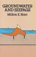 Groundwater and Seepage - Milton E. Harr - Libro Dover Publications Inc., Dover Civil and Mechanical Engineering | Libraccio.it