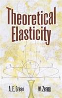 Theoretical Elasticity - Albert E. Green, Wolfgang Zerna - Libro Dover Publications Inc., Dover Civil and Mechanical Engineering | Libraccio.it