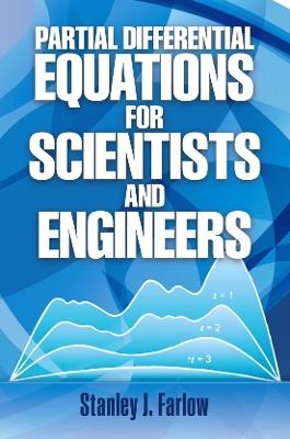Partial Differential Equations for Scientists and Engineers - Stanley J. Farlow - Libro Dover Publications Inc., Dover Books on Mathema 1.4tics | Libraccio.it