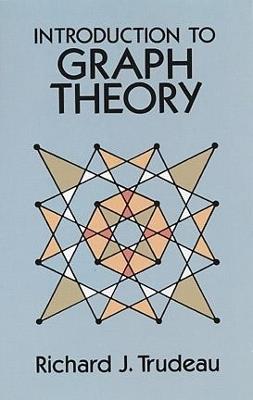 Introduction to Graph Theory - Richard J. Trudeau - Libro Dover Publications Inc., Dover Books on Mathema 1.4tics | Libraccio.it