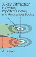 X-Ray Diffraction - A. Guinier - Libro Dover Publications Inc., Dover Books on Physics | Libraccio.it