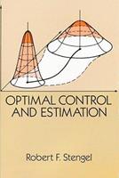 Optimal Control and Estimation - John B Moore, Robert F. Stengel - Libro Dover Publications Inc., Dover Books on Mathema 1.4tics | Libraccio.it