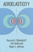 Aeroelasticity - M.T. Landahl, Raymond L. Bisplinghoff - Libro Dover Publications Inc., Dover Books on Aeronautical Engineering | Libraccio.it