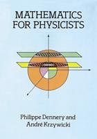 Mathematics for Physicists - Philippe Dennery, Andre Krzywicki - Libro Dover Publications Inc., Dover Books on Physics | Libraccio.it