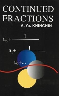 Continued Fractions - A. Ya. Khinchin - Libro Dover Publications Inc., Dover Books on Mathema 1.4tics | Libraccio.it
