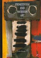 Primitivism and Modern Art - Colin Rhodes - Libro Thames & Hudson Ltd, World of Art | Libraccio.it
