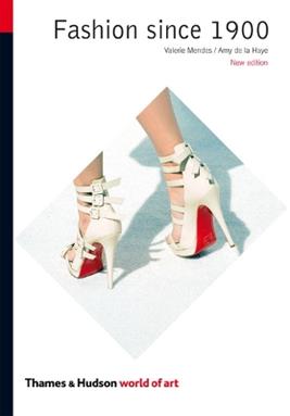 Fashion Since 1900 - Valerie Mendes, Amy de La Haye - Libro Thames & Hudson Ltd, World of Art | Libraccio.it