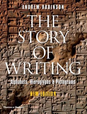 The Story of Writing - Andrew Robinson - Libro Thames & Hudson Ltd | Libraccio.it
