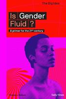 Is Gender Fluid? - Sally Hines - Libro Thames & Hudson Ltd, The Big Idea | Libraccio.it