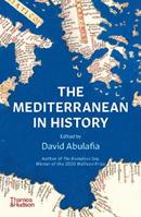 The Mediterranean in History  - Libro Thames & Hudson Ltd | Libraccio.it
